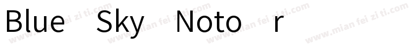 Blue Sky Noto r字体转换
